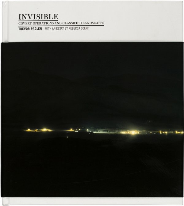 Invisible: Covert Operations and Classified Landscapes by Trevor Paglen, cover