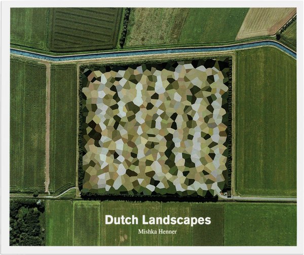 Dutch Landscapes by Mishka Henner, cover